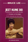 Jeet Kune Do 1 : Principes et Statgies
