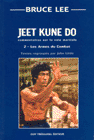 Jeet Kune Do 2 : Les Armes du Combat